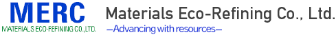 Materials Eco-Refining Co., Ltd.