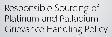 Responsible Sourcing of Platinum and Palladium Grievance Handling Policy